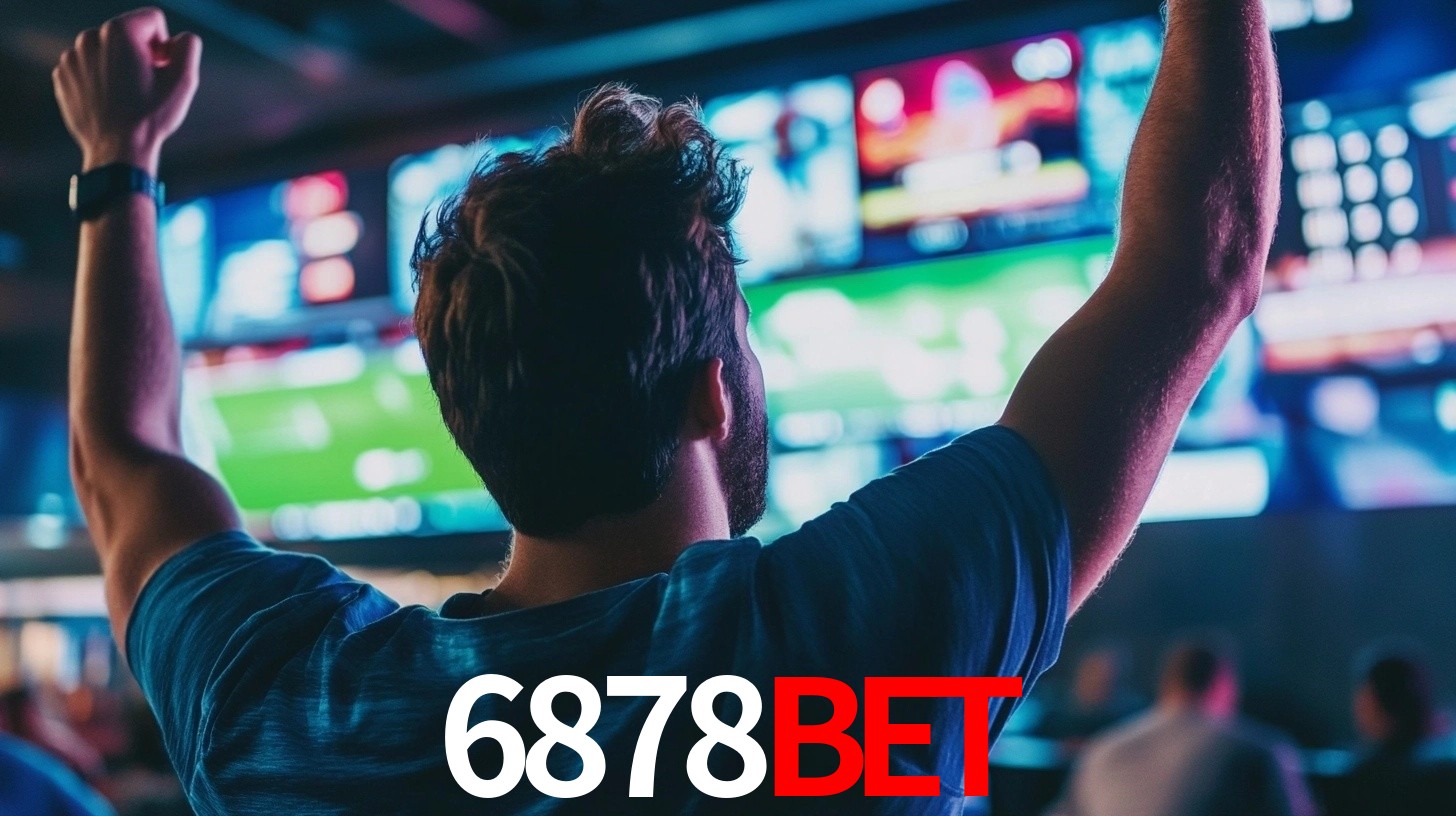 6878bet: Seu Especialista em Apostas Esportivas Brasileiras